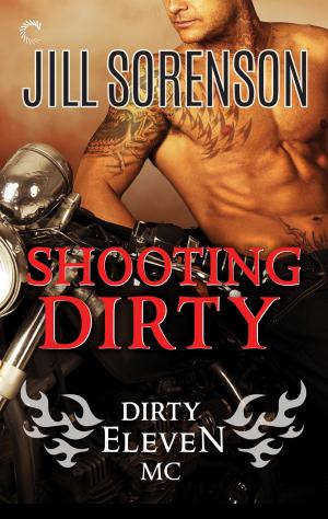 Cover of the book Shooting Dirty by Kristen Middleton
