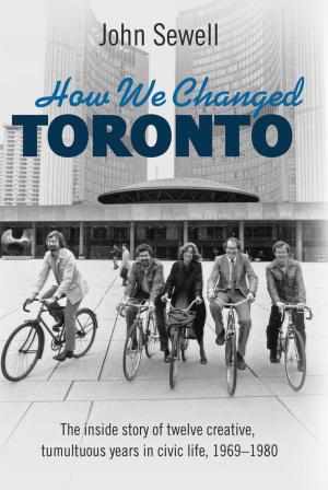 Cover of the book How We Changed Toronto by Cheryl MacDonald