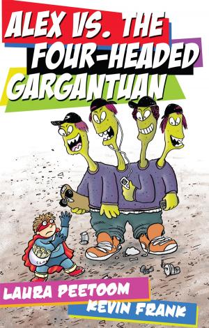 Cover of the book Alex vs. the Four-Headed Gargantuan by Catherine Austen