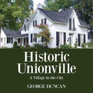 Cover of the book Historic Unionville by Carol Christie, John Christie