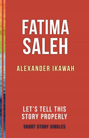 Cover of the book Fatima Saleh by Gerald Schneiderman M.D.