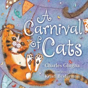 Cover of the book Carnival of Cats by Ted Staunton
