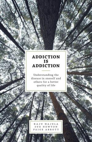 Cover of the book Addiction is Addiction by L.M. Dougherty
