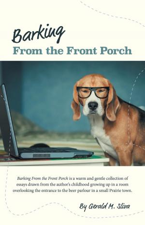 Cover of the book Barking From the Front Porch by Steve Prince