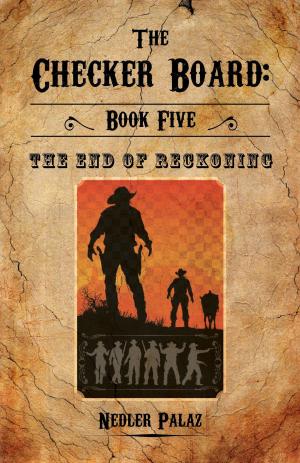 Cover of the book The Checker Board: Book Five: The End of Reckoning by Doug Griffiths