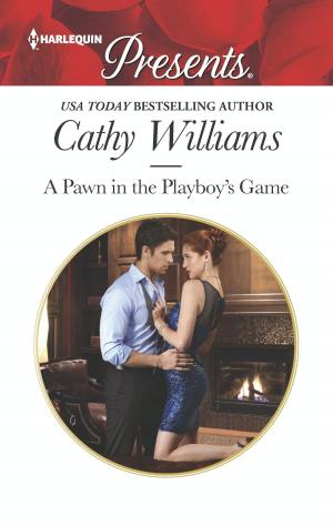 Cover of the book A Pawn in the Playboy's Game by Melanie Milburne
