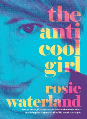 Cover of the book The Anti-Cool Girl by Noelle Cablay