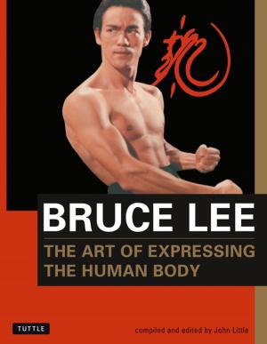 bigCover of the book Bruce Lee: The Art of Expressing the Human Body by 