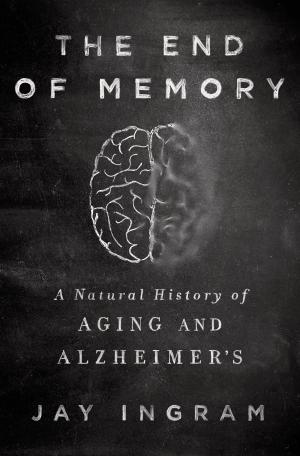 Cover of the book The End of Memory by Jackie Lynn