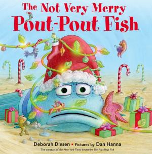 Cover of the book The Not Very Merry Pout-Pout Fish by Deborah Diesen