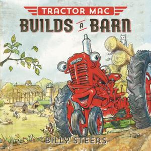 Cover of the book Tractor Mac Builds a Barn by Brenda Huante