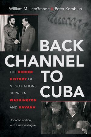 Cover of the book Back Channel to Cuba by Miles Orvell