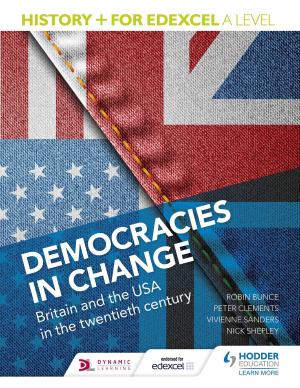 Book cover of History+ for Edexcel A Level: Democracies in change: Britain and the USA in the twentieth century