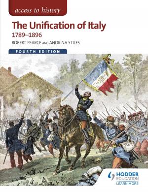 Cover of the book Access to History: The Unification of Italy 1789-1896 Fourth Edition by Jane Sheldon