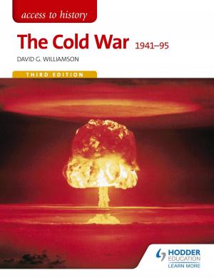 Cover of the book Access to History: The Cold War 1941-95 Third Edition by Tim Manson, Alistair Hamill
