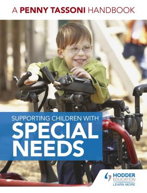 Cover of Supporting Children with Special Needs: A Penny Tassoni Handbook