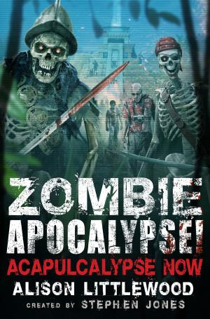 Book cover of Zombie Apocalypse! Acapulcalypse Now
