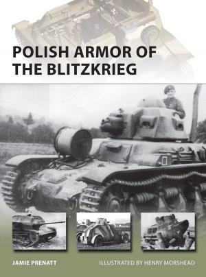 Cover of the book Polish Armor of the Blitzkrieg by Richard Moorhead, Cristina Godinho, Dr Steven Vaughan
