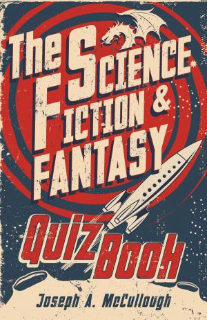 Cover of the book The Science Fiction & Fantasy Quiz Book by Mr Nick Ascroft