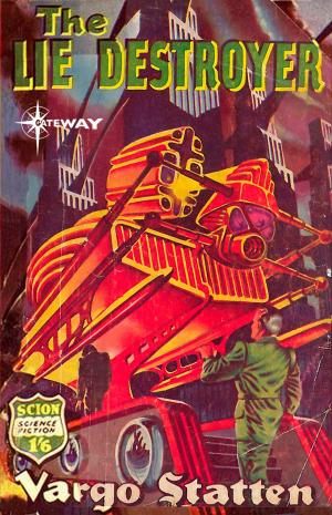 Cover of the book The Lie Destroyer by W.J. Burley