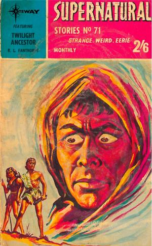 Cover of the book Supernatural Stories featuring Twilight Ancestor by Lionel Roberts, Lionel Fanthorpe, Patricia Fanthorpe