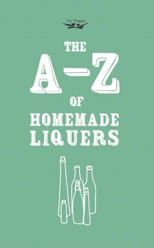 Book cover of A-Z of Homemade Liqueurs