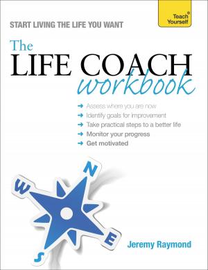 bigCover of the book The Life Coach Workbook: Teach Yourself by 
