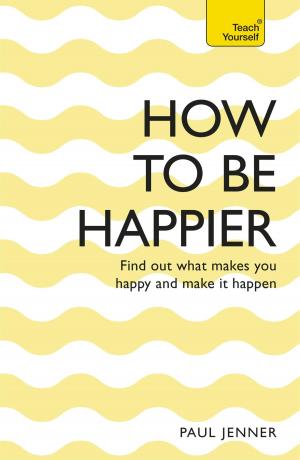 Cover of the book How To Be Happier by Will Harris
