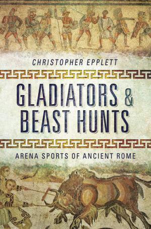 Cover of the book Gladiators and Beast Hunts by M.J.   Trow