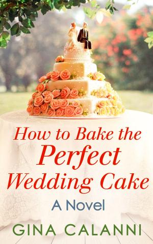 bigCover of the book How To Bake The Perfect Wedding Cake (Home for the Holidays, Book 4) by 