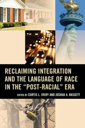 Cover of the book Reclaiming Integration and the Language of Race in the "Post-Racial" Era by Cornelius N. Grove, Ed.D., independent scholar, author of 