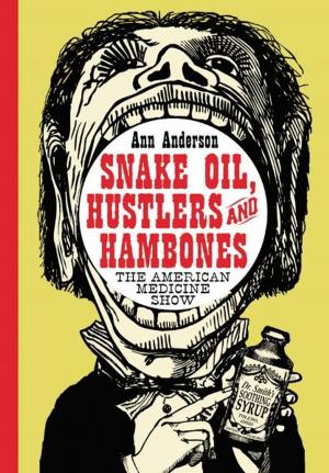 Cover of the book Snake Oil, Hustlers and Hambones by Michelangelo Capua