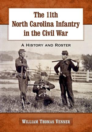 Book cover of The 11th North Carolina Infantry in the Civil War
