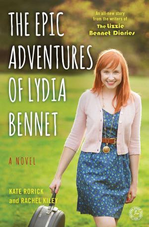 Cover of the book The Epic Adventures of Lydia Bennet by Barbara Rose Brooker