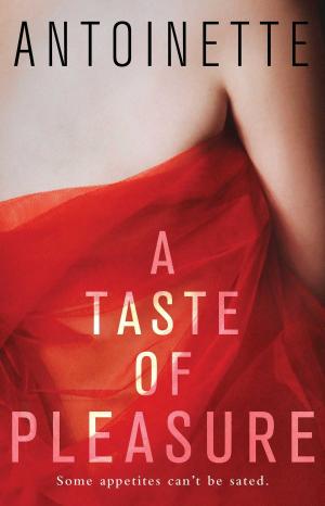 Cover of the book A Taste of Pleasure by Colette Rossant