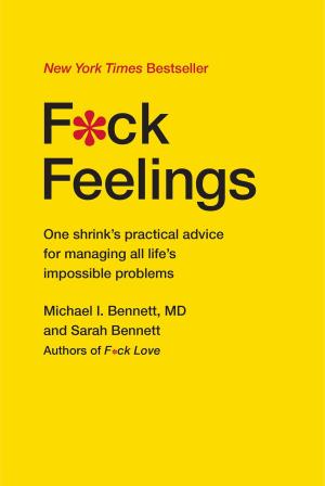 Cover of the book F*ck Feelings by Jeffrey Eugenides, Rick Moody, Lois Lowry, Marilynne Robinson, Susan Cheever
