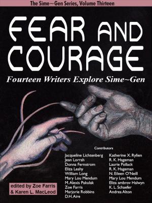 Cover of the book Fear and Courage: Fourteen Writers Explore Sime~Gen by Melba Marlett