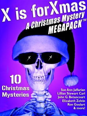 Cover of the book X is for Xmas: A Christmas Mystery MEGAPACK ® by Charlaine Lawrence Watt-Evans Harris, Elaine Viets, Carole Nelson Douglas