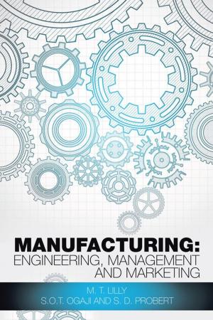 Cover of the book Manufacturing: Engineering, Management and Marketing by Bilyaminu K. Aliyu