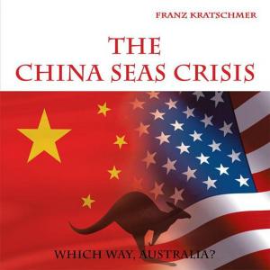 Cover of the book The China Seas Crisis by Peter Alexander