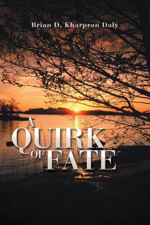 Cover of the book A Quirk of Fate by Ipshita Bhandary, Baisali Chatterjee Dutt, Bali D. Sanghvi