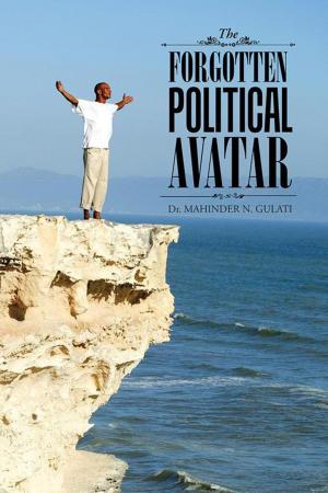 Cover of the book The Forgotten Political Avatar by Kanak Suri