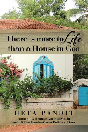 Cover of the book There’S More to Life Than a House in Goa by Santosh Kiro