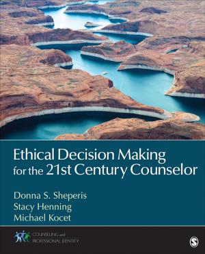 Cover of the book Ethical Decision Making for the 21st Century Counselor by Liz Chamberlain, Emma Kerrigan-Draper