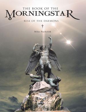 Book cover of The Book of the Morningstar: Rise of the Daemons