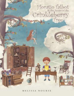 Cover of the book Horatio Talbot & the Secret of the Crinkleberry Tree by Bobby Dodd
