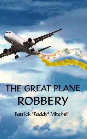 Cover of the book The Great Plane Robbery by Donald L. Karshner