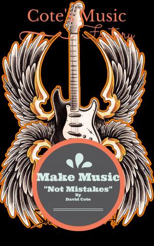 Cover of the book Make Music Not Mistakes by Bruce Percy