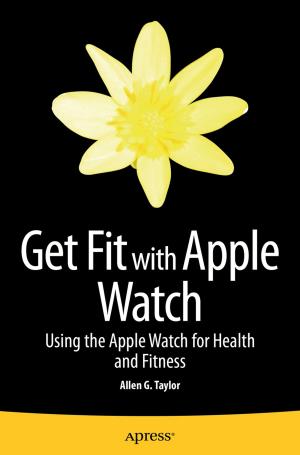 Cover of the book Get Fit with Apple Watch by Vishal Layka, David Pollak