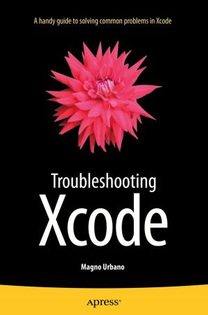 Cover of the book Troubleshooting Xcode by Scott Shaw, Andreas François Vermeulen, Ankur Gupta, David Kjerrumgaard
